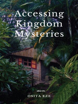 cover image of Accessing Kingdom Mysteries